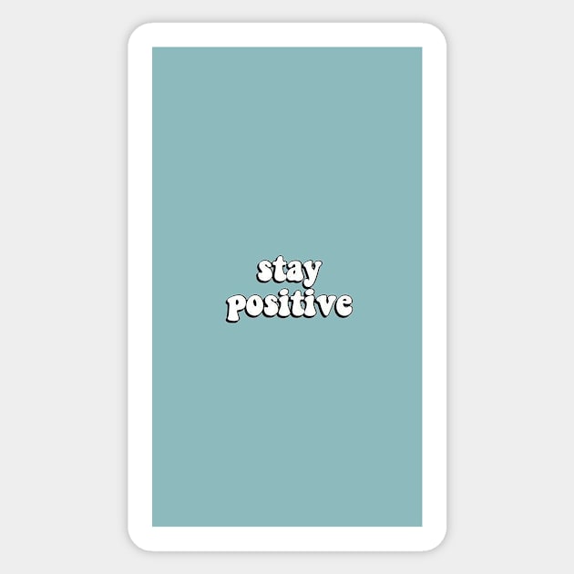 Stay Positive Sticker by artforrart